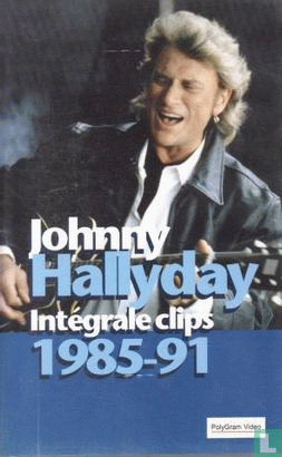 Johnny Hallyday : Intégrale Clips 1985-91